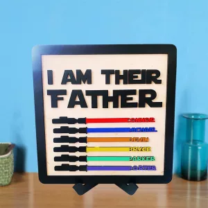 Personalized I Am Their Father Light Saber Wooden Sign On Desk